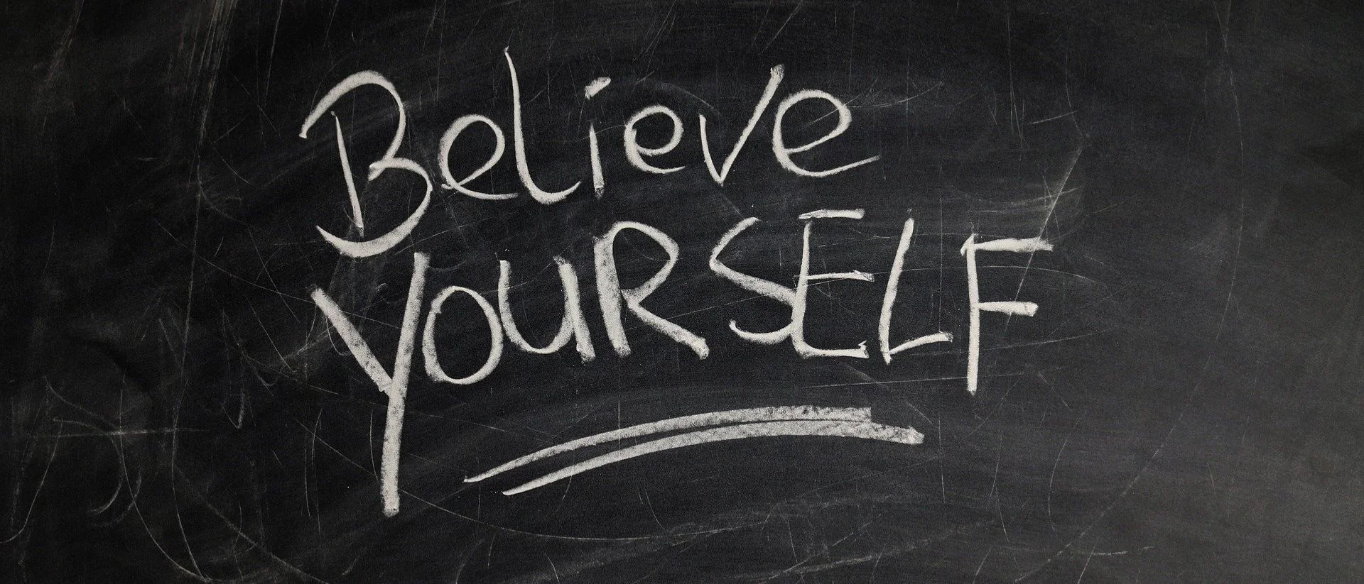 Believe yourself
